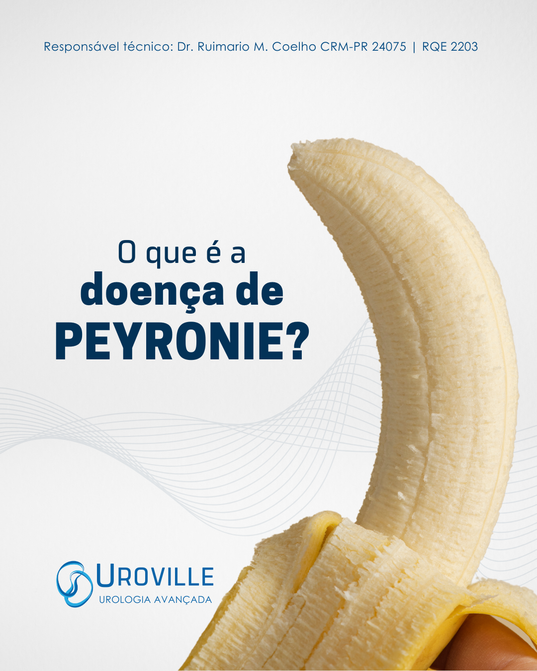 O Que é A Doença De Peyronie Urologista Curitiba Uroville